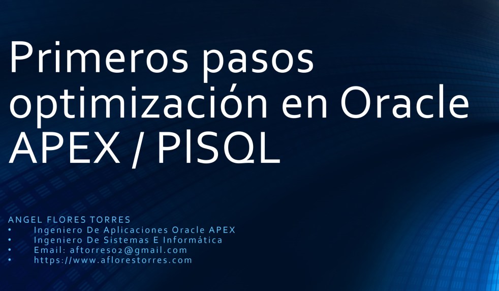 Primeros pasos optimización en Oracle APEX / PlSQL