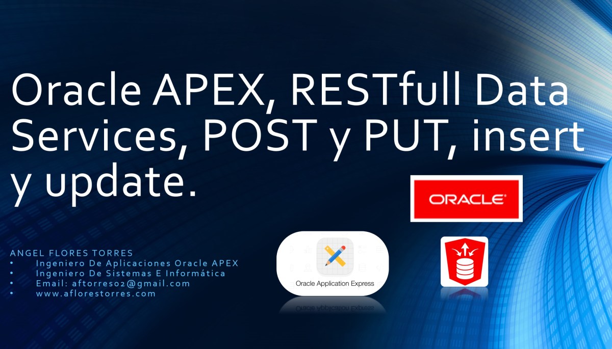Oracle APEX, RESTfull Data Services, POST y PUT, insert y update