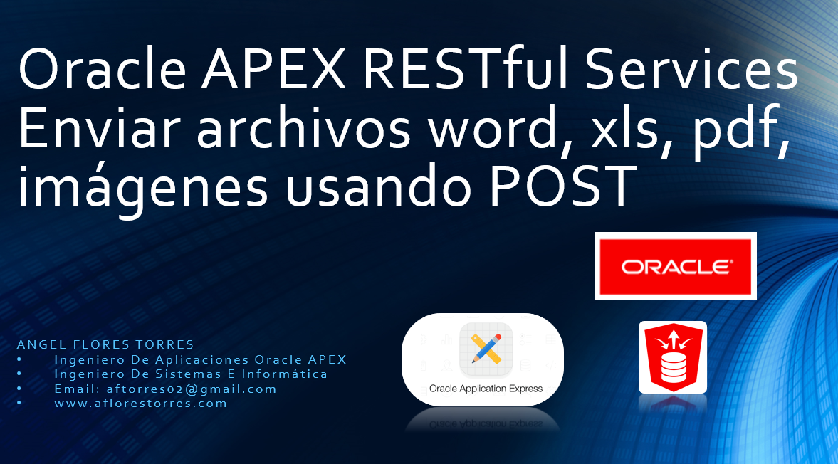 Enviar archivos word, xls, pdf, imágenes usando POST – Oracle APEX RESTful Services
