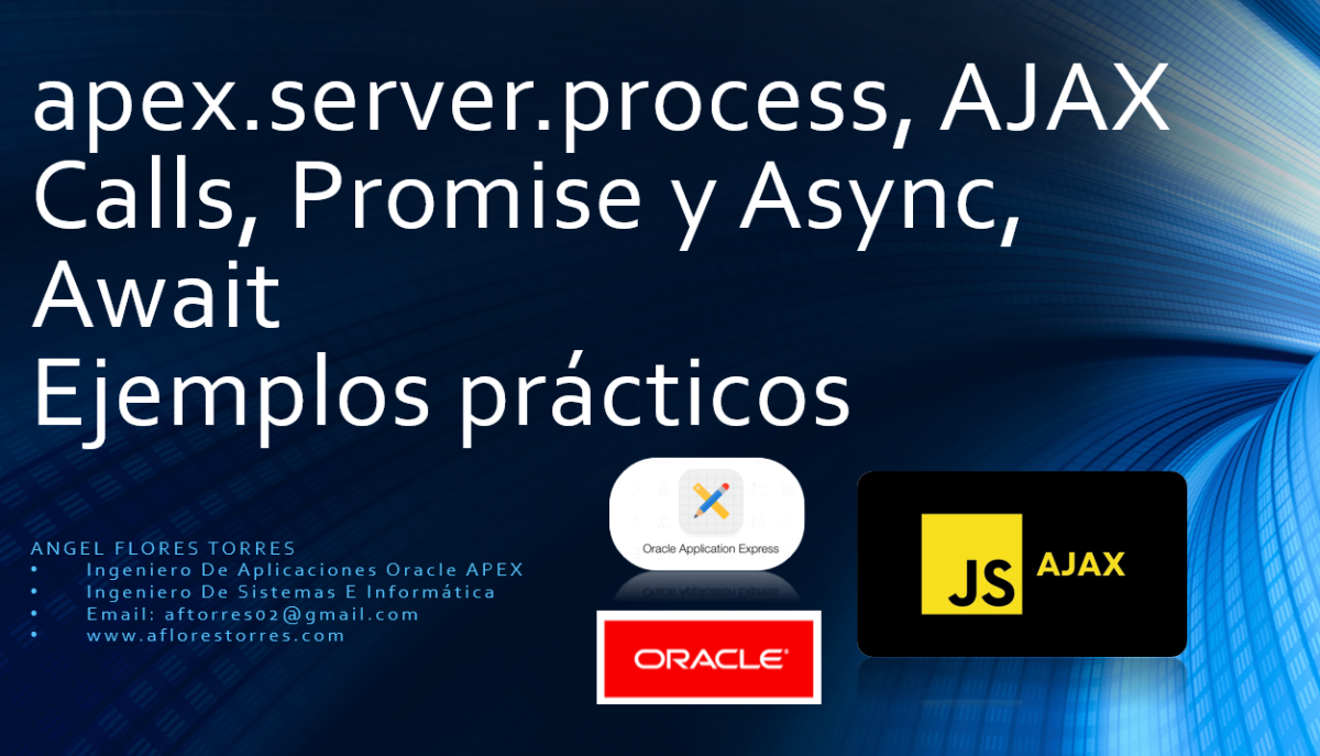 apex.server.process, AJAX Calls, Promise y Async, Await ejemplo práctico